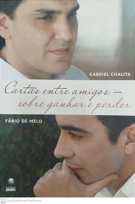 Livro Cartas entre Amigos sobre Ganhar e Perder Autor Chalita, Gabriel (2010) [seminovo]
