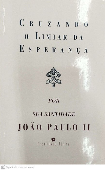 Livro Cruzando o Limiar da Esperança Autor Paulo Ii, S.s. João (1994) [usado]