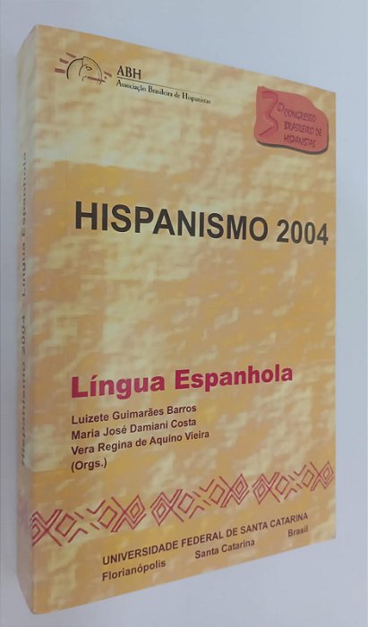 Livro Língua Espanhola - Hispanismo 2004 Autor Barros (org), Luizete Guimarães (2006) [seminovo]