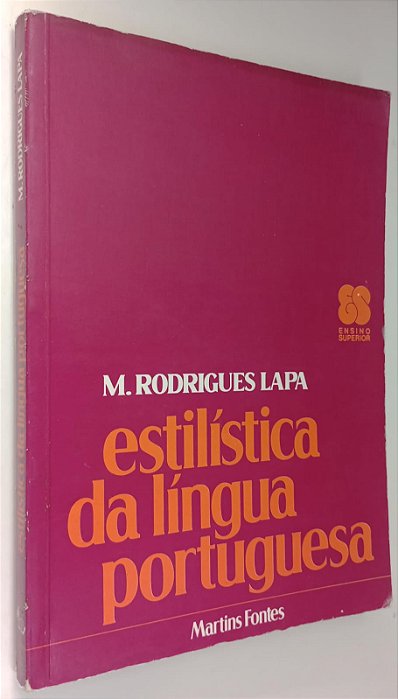Livro Estilística da Língua Portuguesa Autor Lapa, M. Rodrigues [usado]