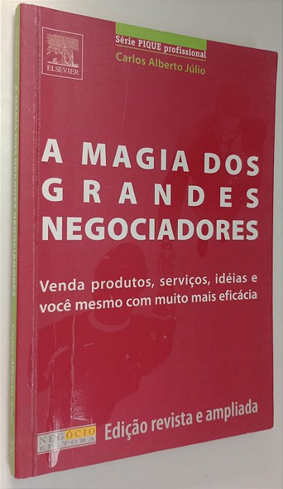 Livro a Magia dos Grandes Negociadores Autor Júlio, Carlos Alberto (2005) [usado]