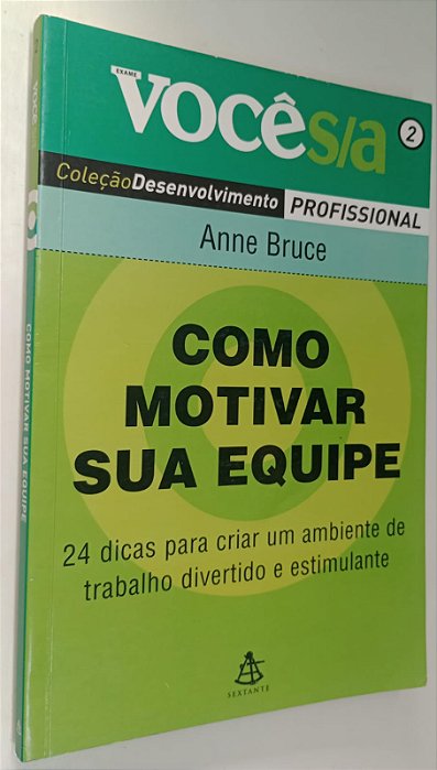 Livro Como Motivar sua Equipe Autor Bruce, Anne (2006) [usado]