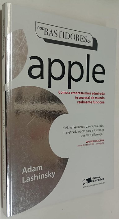 Livro nos Bastidores da Apple: Como a Empresa Mais Admirada (e Secreta) do Mundo Realmente Funciona Autor Isaacson, Walter (2012) [seminovo]