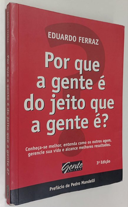Livro por que a Gente é do Jeito que a Gente é ? Autor Ferraz, Eduardo (2010) [usado]