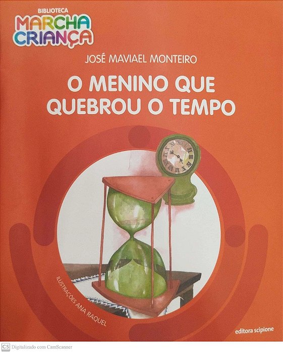 Livro o Menino que Quebrou o Tempo Autor Monteiro, José Maviel (2021) [seminovo]