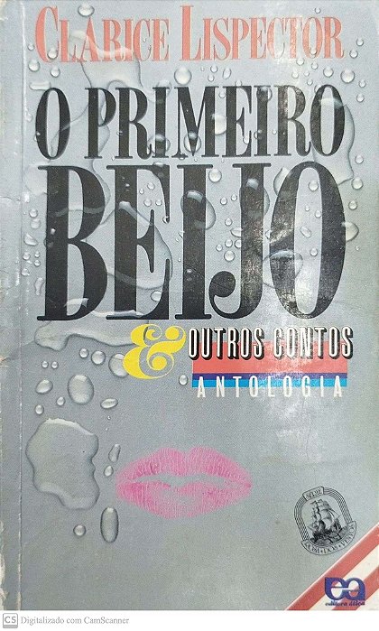 Livro o Primeiro Beijo e Outros Contos Autor Lispector, Clarice (1997) [usado]
