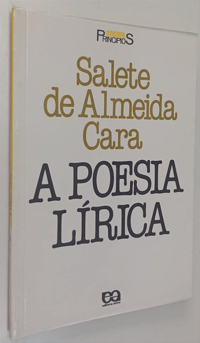 Livro a Poesia Lírica Autor Cara, Salete de Almeida (1985) [usado]