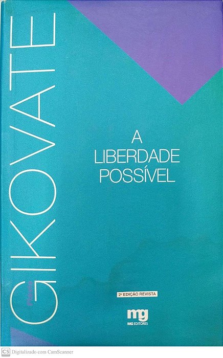 Livro a Liberdade Possível Autor Gikovate, Flávio (2006) [usado]