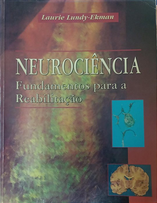 Livro Neurociência: Fundamentos para a Reabilitação Autor Lundy-ekman (2000) [usado]