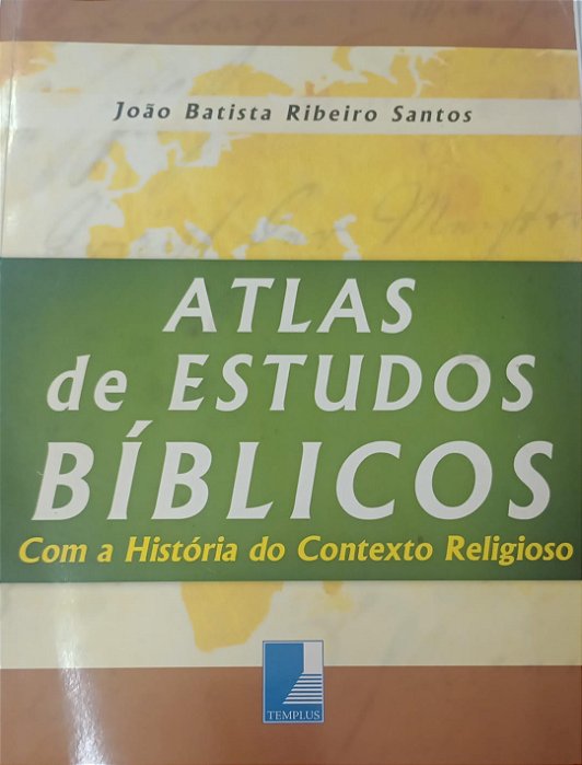 Livro Atlas de Estudos Bíblicos: com a História do Contexto Religioso Autor Santos, João Batista Ribeiro (2008) [usado]