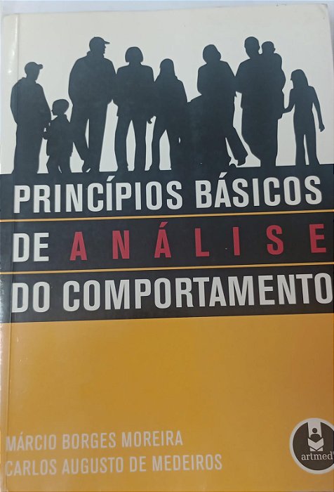 Livro Princípios Básicos de Análise de Comportamento Autor Moreira, Márcio Borges (2007) [usado]