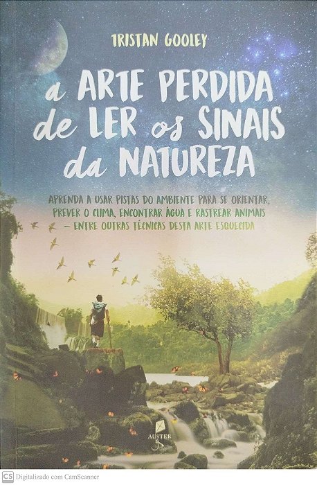 Livro a Arte Perdida de Ler os Sinais da Natureza Autor Gooley, Tristan (2022) [seminovo]