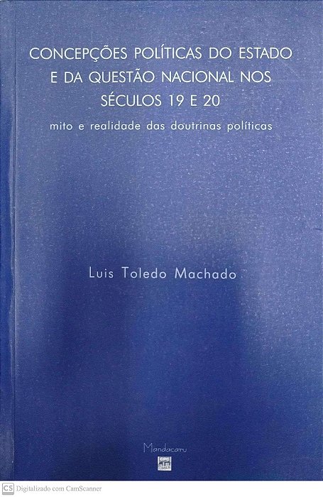 Livro Concepções Políticas do Estado e da Questão Nacional nos Séculos 19 e 20 Autor Machado, Luis Toledo (2000) [seminovo]