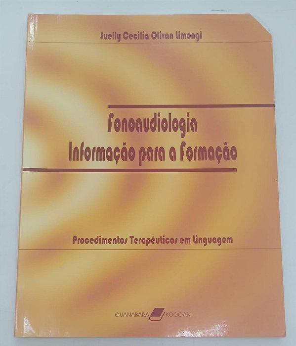 Livro Fonoaudiologia: Informação para a Formação Autor Limongi, Suelly Cecilia Olivan (2003) [usado]