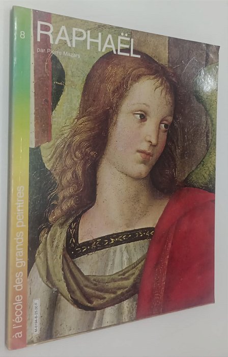 Livro Raphael / Coleção À L''école Des Grands Peintres 8 Autor Mazars, Pierre (1981) [usado]