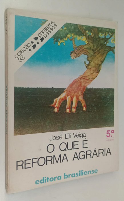 Livro o que é Reforma Agrária - Coleção Primeiros Passos 33 Autor Veiga, José Eli (1984) [usado]