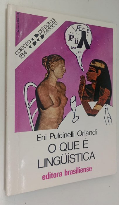 Livro o que é Linguística - Coleção Primeiros Passos 184 Autor Orlandi, Eni Pulcinelli (1999) [usado]