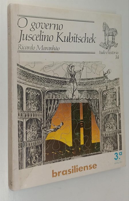 Livro o Governo Juscelino Kubitschek - Coleção Tudo é História 14 Autor Maranhão, Ricardo (1984) [usado]