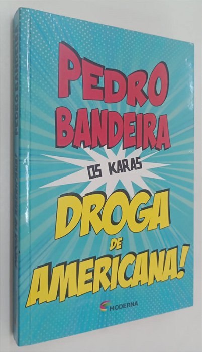 Livro Droga de Americana ! - Série os Karas Autor Bandeira, Pedro (2019) [seminovo]
