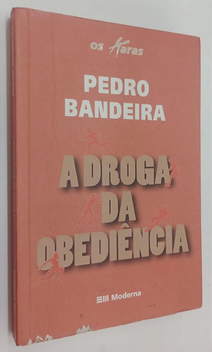 Livro a Droga da Obediência - Série os Karas Autor Bandeira, Pedro (2011) [usado]