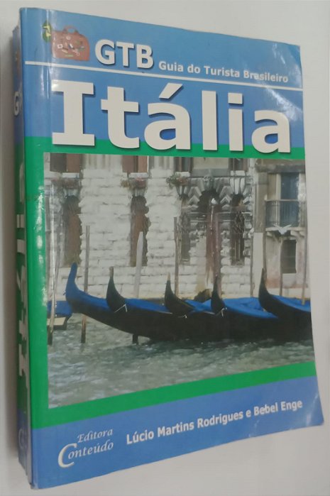 Livro Itália - Guia do Turista Brasileiro Autor Rodrigues, Lúcio Martins (2011) [usado]