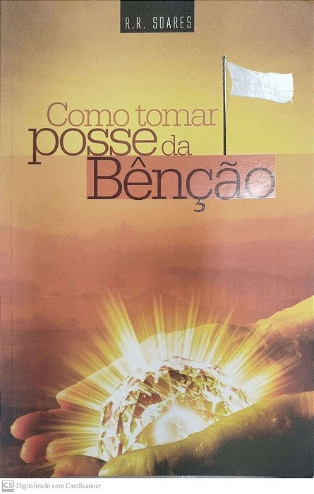 Livro Como Tomar Posse da sua Benção Autor Soares, R. R. (2009) [seminovo]