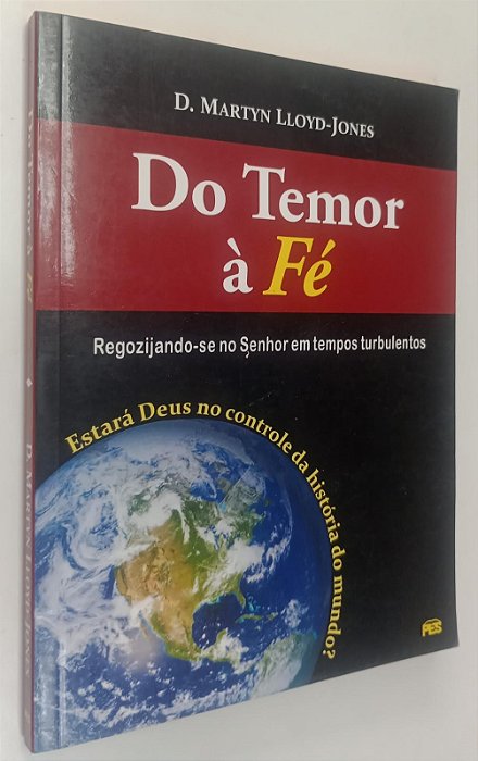 Livro do Temor À Fé Autor Lloyd-jones, D. Martyn (2008) [usado]
