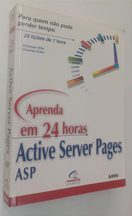 Livro Aprenda em 24 Horas: Active Server Pages Autor Wille, Christoph (1999) [usado]