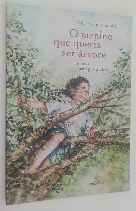 Livro o Menino que Queria Ser Árvore Autor Grazioli, Fabiano Tadeu (2019) [seminovo]