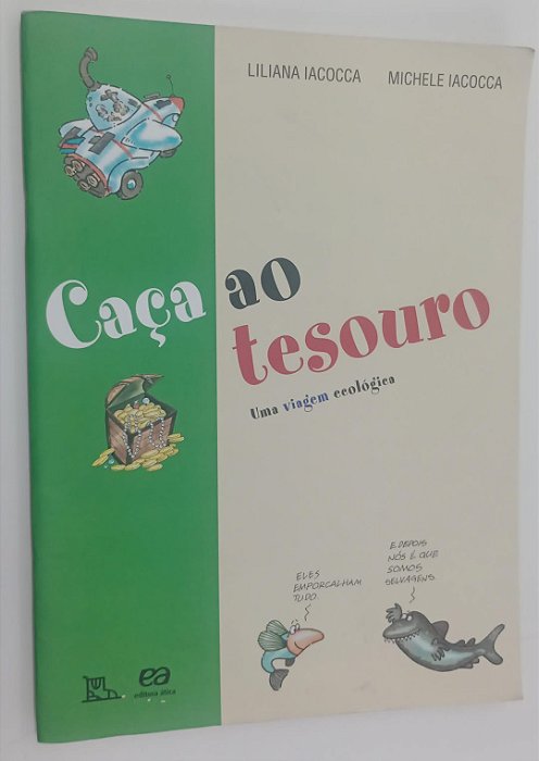 Livro Caça ao Tesouro: Uma Viagem Ecológica Autor Iacocca, Liliana (2014) [usado]
