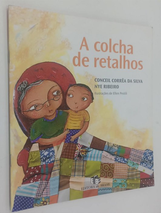 Livro a Colcha de Retalhos Autor Silva, Conceil Corrêa da (2012) [usado]