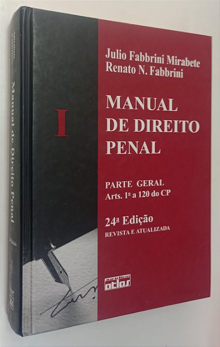 Livro Manual de Direito Penal - Parte Geral Art 1° a 120 do Cp (24° Edição, 2007) Autor Mirabete, Julio Fabbrini (2007) [usado]