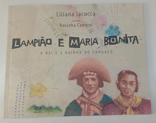 Livro Lampião e Maria Bonita: o Rei e a Rainha do Cangaço Autor Lacocca,liliana (2013) [usado]