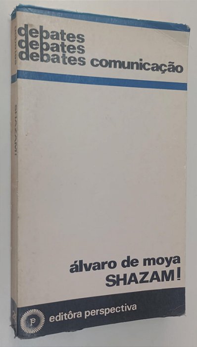 Livro Shazam ! - Coleção Debates 26 Autor Moya, Álvaro de (1970) [usado]