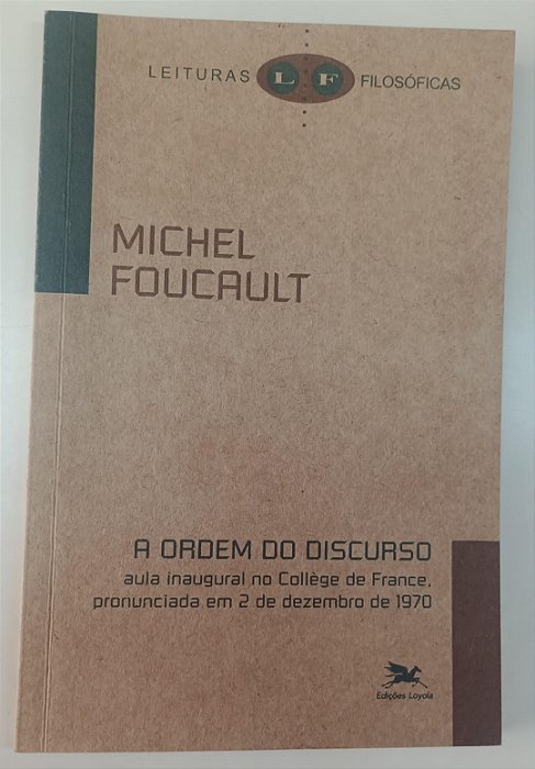 Livro a Ordem do Discurso Autor Foucault, Michel (2014) [seminovo]
