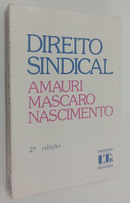 Livro Direito Sindical (2° Edição / 1984) Autor Nascimento, Amauri Mascaro (1984) [usado]