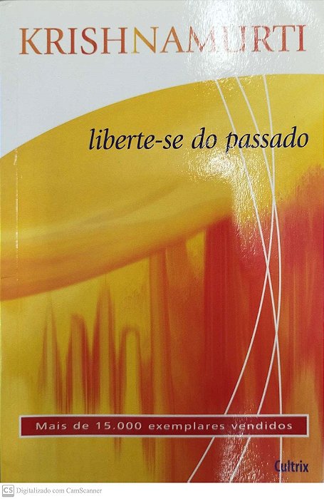 Livro Liberte-se do Passado Autor Krishnamurti (2005) [usado]