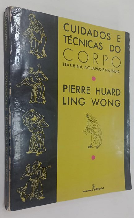 Livro Cuidados e Técnicas do Corpo na China, no Japão e na Índia Autor Huard, Pierre (1990) [usado]