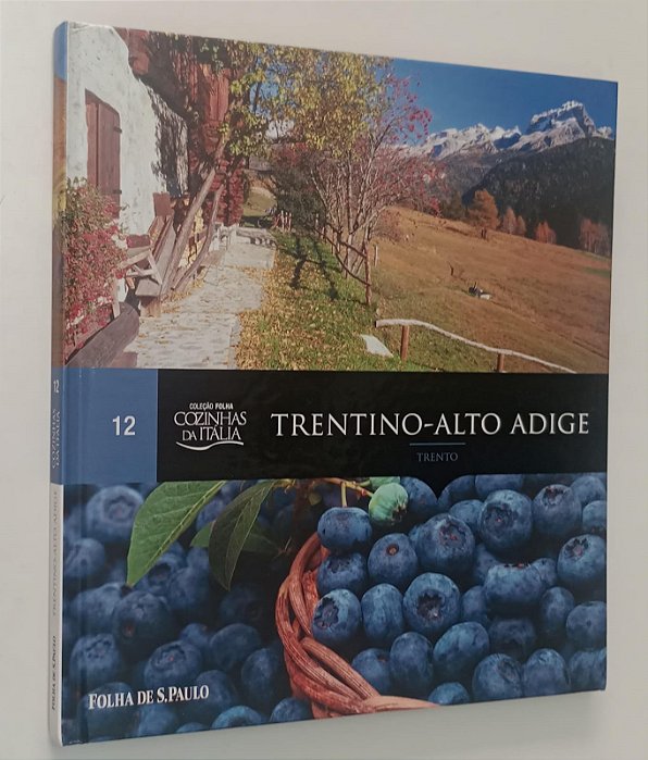 Livro Trentino-alto Adige - Coleção Folha Cozinhas da Itália 12 Autor Vários (2011) [seminovo]