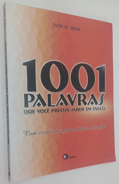 Livro 1001 Palavras que Você Precisa Saber em Inglês Autor Rose, Luiz H, (2006) [usado]