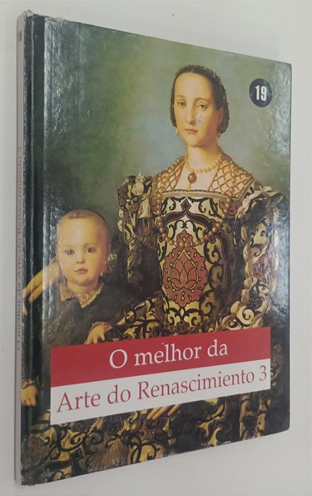 Livro o Melhor da Arte do Renascimiento 3 Autor Oliva, Ernesto Arce [usado]