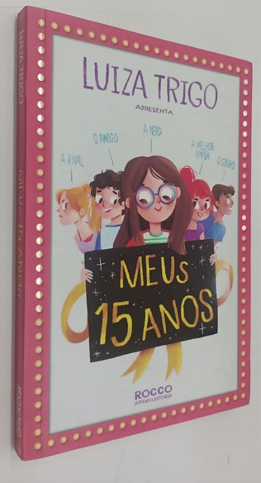 Livro Meus 15 Anos Autor Trigo, Luiza (2014) [seminovo]