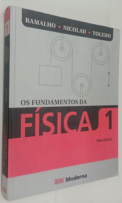 Livro Mecânica - os Fundamentos da Física 1 Autor Junior, Francisco Ramalho (2008) [usado]