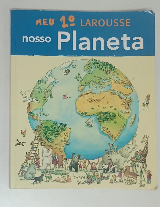 Livro Nosso Planeta - Meu 1° Larousse Autor Vários (2011) [usado]
