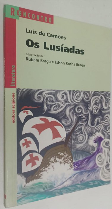 Livro os Lusíadas (adaptação de Rubem Braga e Edson Rocha Braga) Autor Camões, Luís de (2003) [usado]