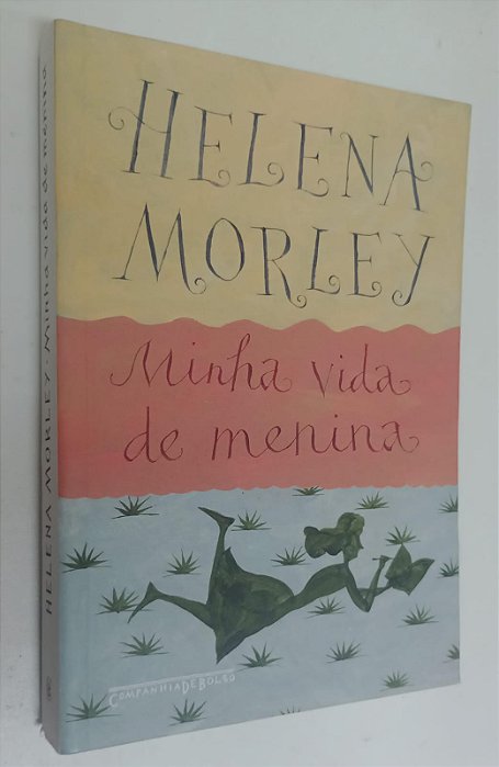 Livro Minha Vida de Menina Autor Morley, Helena (2017) [seminovo]