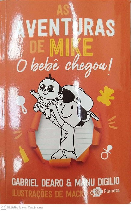 Livro o Bebê Chegou! - as Aventuras de Mike Autor Dearo, Gabriel (2024) [seminovo]