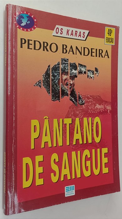 Livro Pântano de Sangue - os Karas Autor Bandeira, Pedro (1996) [usado]