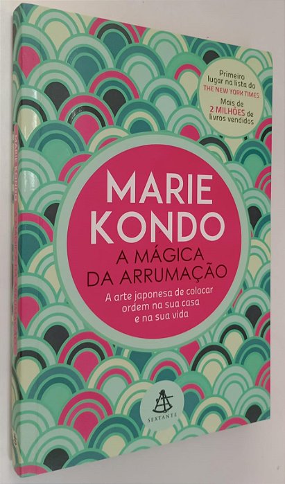 Livro a Mágica da Arrumação Autor Kindo, Marie (2015) [seminovo]