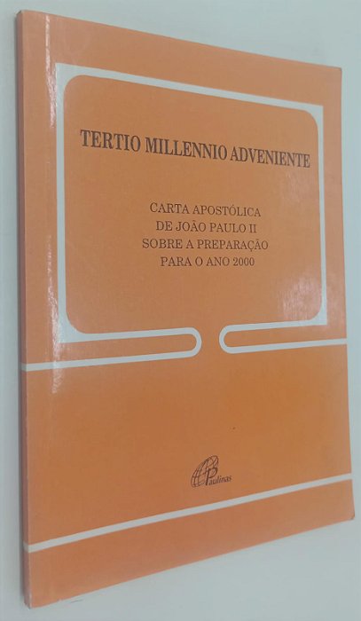 Livro Tertio Millennio Adveniente - Carta Apostólica de João Paulo Ii sobre a Preparação para o Ano 2000 Autor João Paulo Ii, Papa (1996) [usado]